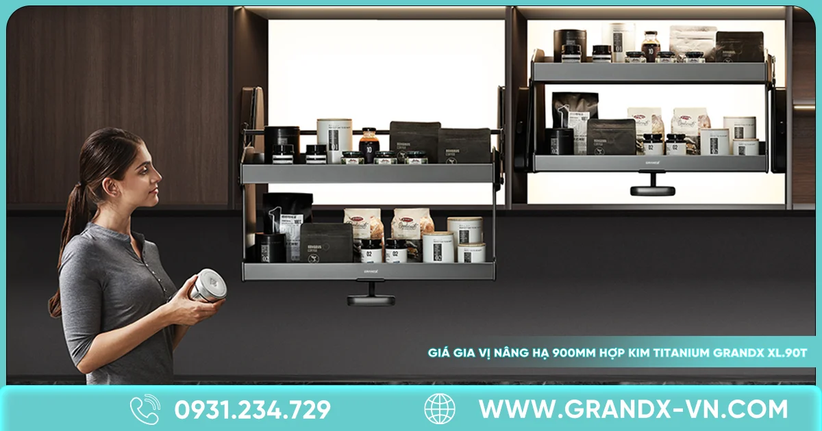 Nên dùng giá bát nâng hạ hay giá bát cố định? 3 Giá gia vị nâng hạ 900mm hợp kim Titanium GrandX XL.90T